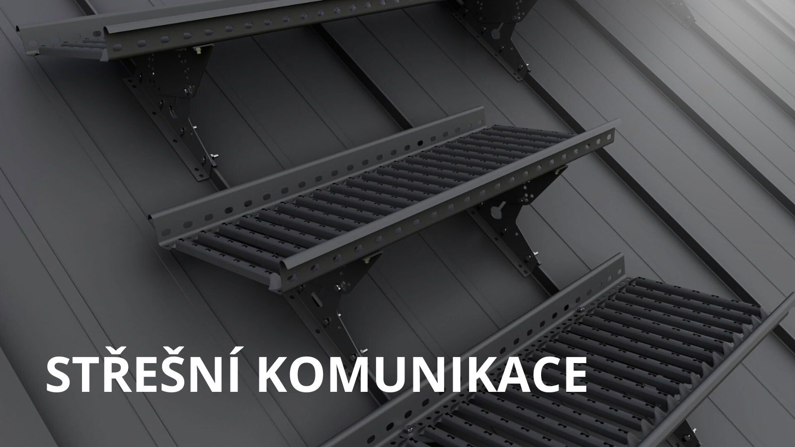 STŘEŠNÍ KOMUNIKACE